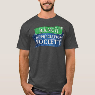 Ranch Appreciation Society Funny T-Shirt