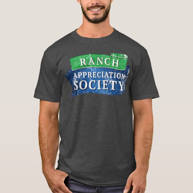 Ranch Appreciation Society Funny T-Shirt (Front)