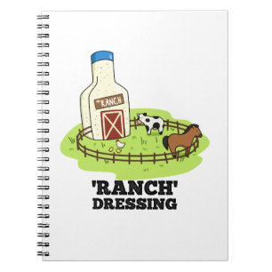 Ranch Dressing Funny Food Pun  Notebook