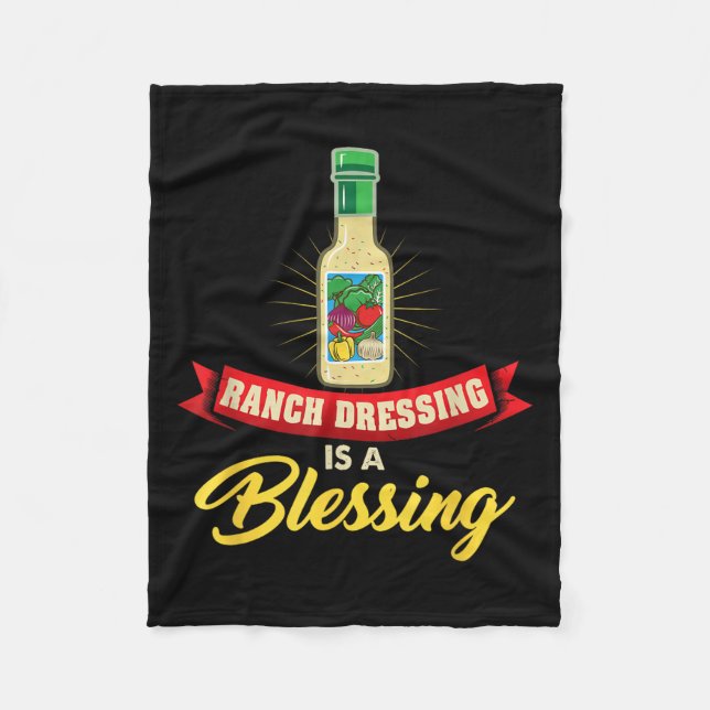 Ranch Dressing Is A Blessing Funny Favourite Food  Fleece Blanket (Front)