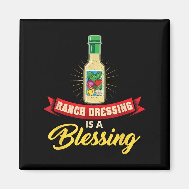 Ranch Dressing Is A Blessing Funny Favourite Food  Magnet (Front)