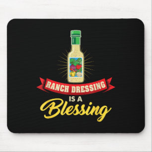 Ranch Dressing Is A Blessing Funny Favourite Food Mouse Pad