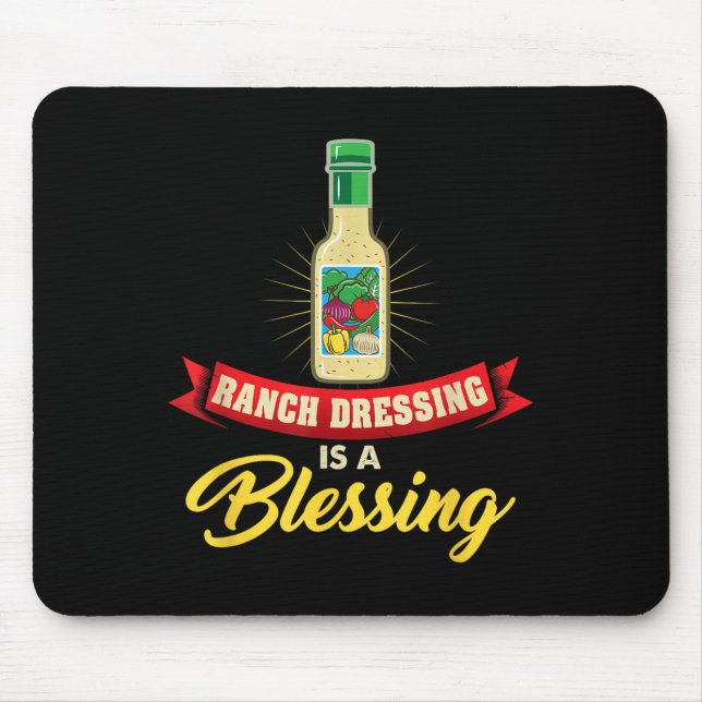 Ranch Dressing Is A Blessing Funny Favourite Food  Mouse Pad (Front)