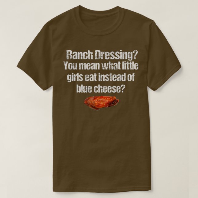 Ranch Vs Blue Cheese Dressing Chicken Wing Distres T-Shirt (Design Front)