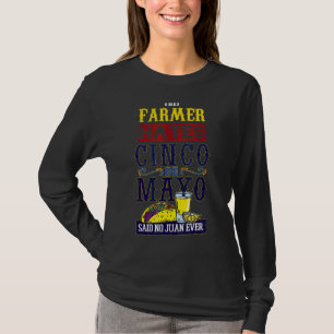 Rancher Farmer Loves Fiesta Mexico Ever Happy Cinc T-Shirt
