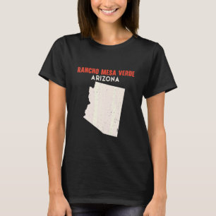 Rancho Mesa Verde Arizona USA State America Travel T-Shirt