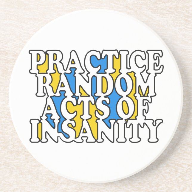 Random Acts of Insanity custom coaster (Front)
