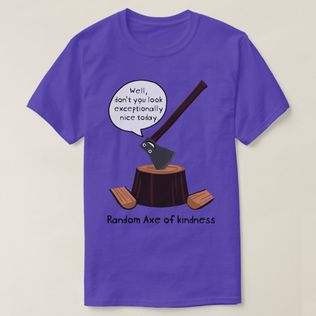 Random axe of kindness Classic TShirt (Design Front)