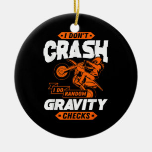Random Gravity Checks - Motocross & Dirt Bike Ceramic Ornament