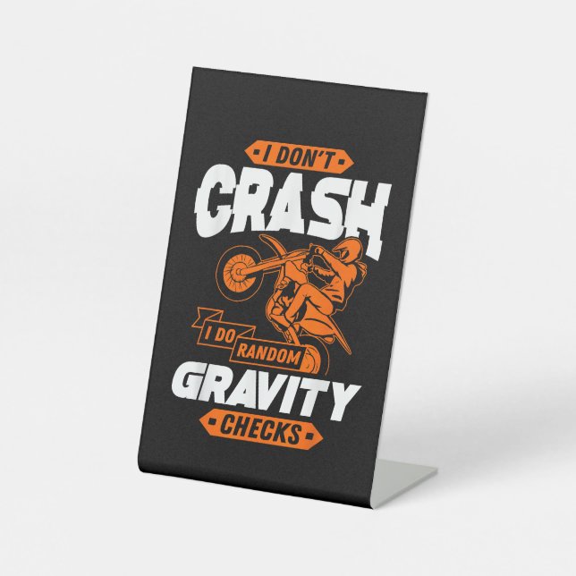 Random Gravity Checks - Motocross & Dirt Bike Pedestal Sign (Front)