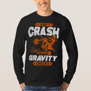 Random Gravity Checks - Motocross & Dirt Bike T-Shirt