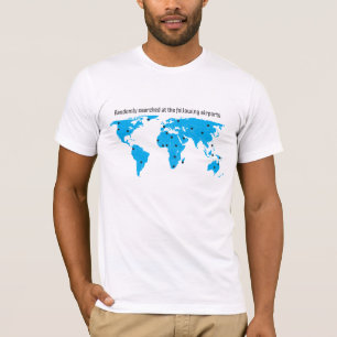 Randomly searched at the following airports T-Shirt