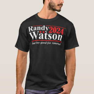 Randy Watson 2024 That Boy Good For America Phone T-Shirt