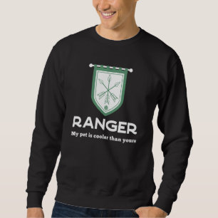 Ranger RPG Class - My Pet Is Cooler Than Yours Gam Sweatshirt
