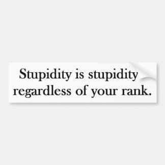 Rank Stupidity Bumper Sticker