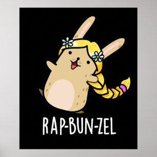 Rap-bun-zel Funny Bunny Pun  Dark BG Poster