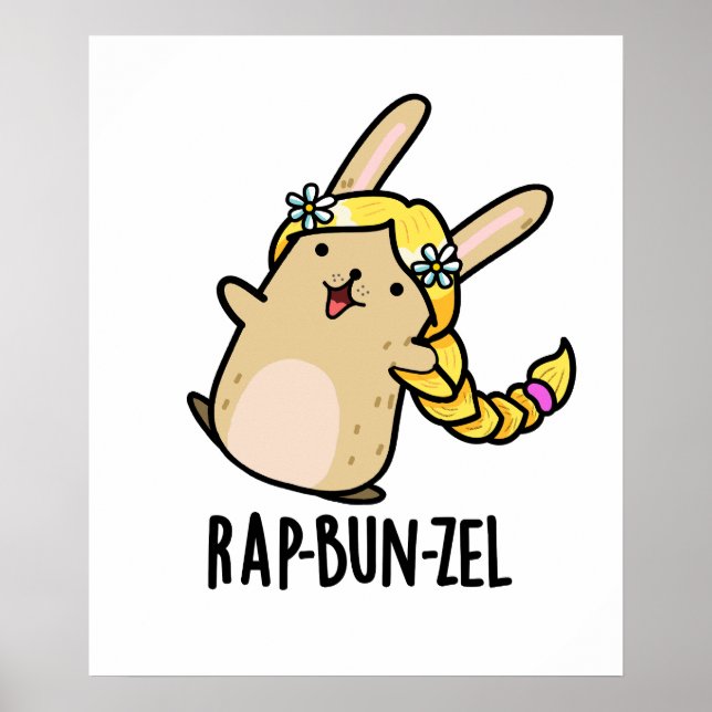Rap-bun-zel Funny Bunny Pun   Poster (Front)