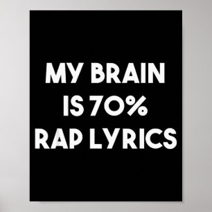 Rap Music Gift Funny Rapper Joke Brain Is 70% Rap Poster