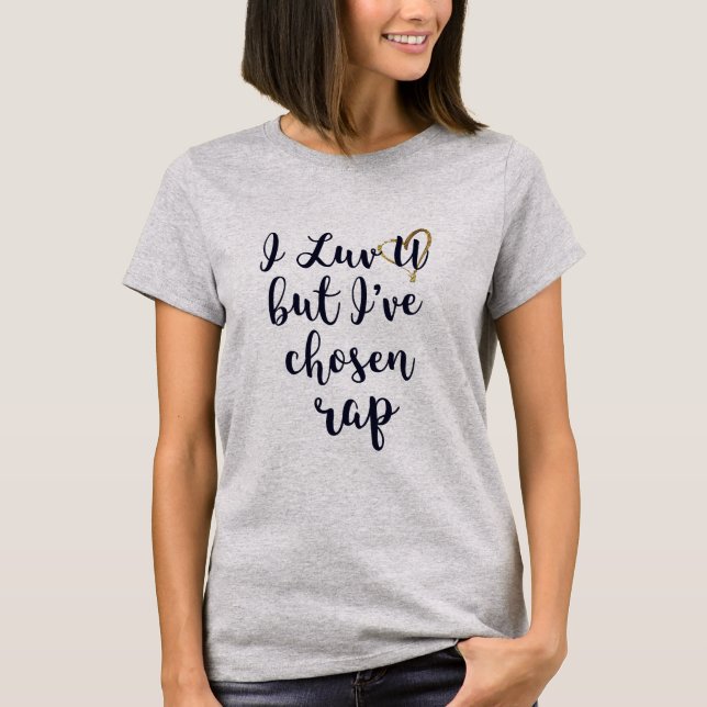 Rap Over Love Shirt - Hip Hop Humour Gift for Musi (Front)