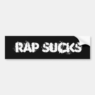 RAP SUCKS BUMPER STICKER