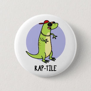 Rap-tile Funny Reptile Lizard Pun  6 Cm Round Badge