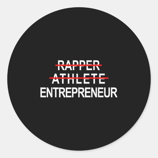 Rapper Athlete Entrepreneur New Age Ceo Hustler  Classic Round Sticker (Front)