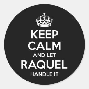 Raquel Keep Calm Personalised Name Funny Birthday Classic Round Sticker