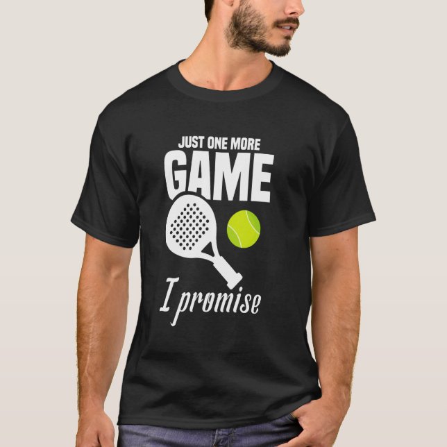 Raquet Ball Lover One Game Tournament Player Padel T-Shirt (Front)