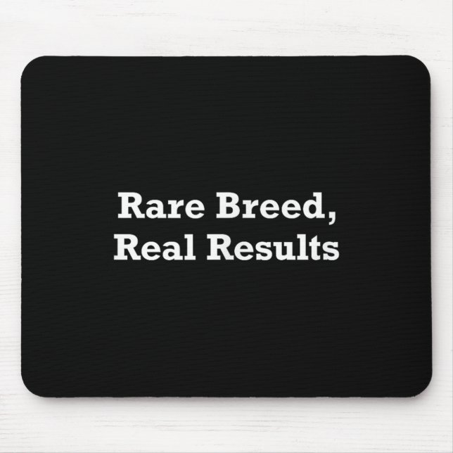 Rare Breed, Real Results  Mouse Pad (Front)