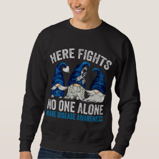 Rare Disease Awareness Gnomes - Here Fights No One Sweatshirt