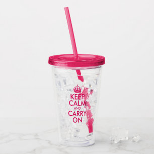 Raspberry Pink Keep Calm and Carry On Acrylic Tumbler
