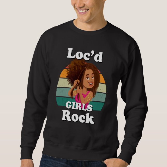 Rasta Hair Dreadlocks Loc'd Black Girl Rock Melani Sweatshirt (Front)