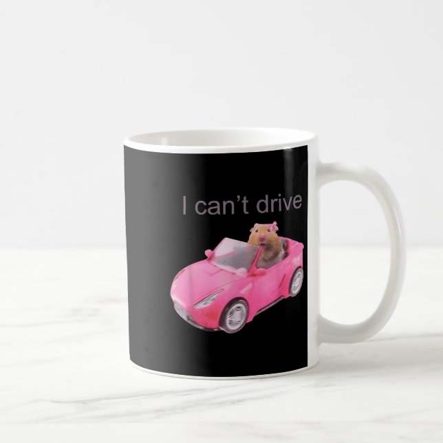 Rat I Can't Drive Funny For Men Women  Coffee Mug (Right)