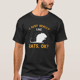 Rat I Just Really Like Rat Owner Rodent Mouse Rat T-Shirt