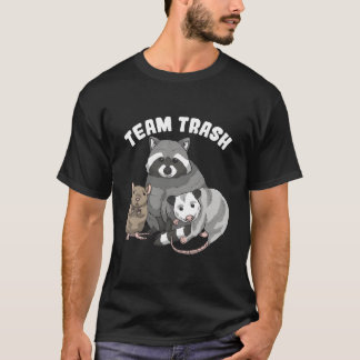 Rat Raccoon Racoon Opossum Possum Team Trash T-Shirt