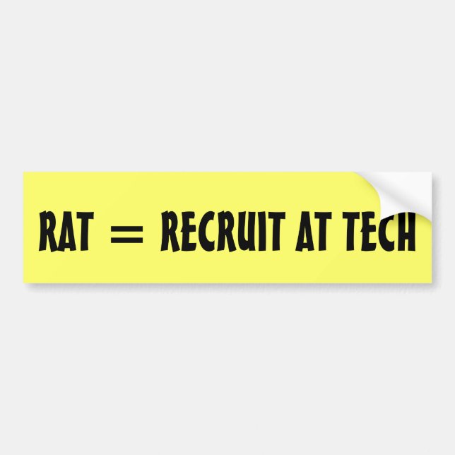 RAT = RECRUIT AT TECH BUMPER STICKER (Front)