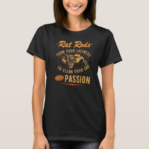 Rat Rod Rusty Car Quote Vintage Hot Rod T-Shirt