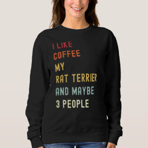Rat Terrier Retro Dog And Coffee Sweatshirt