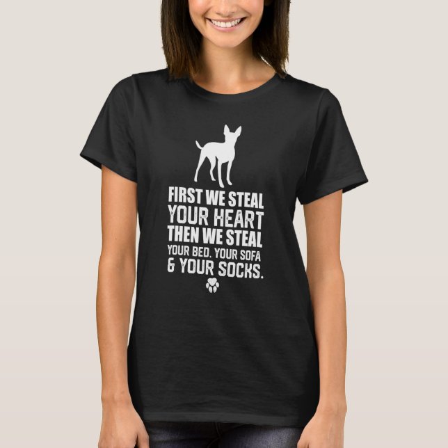 Rat Terrier Steal Your Heart Steal Your Bed and So T-Shirt (Front)