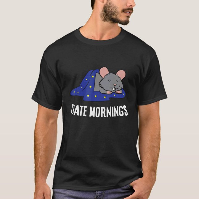 Rat Tired  Rat I Hate Mornings T-Shirt (Front)