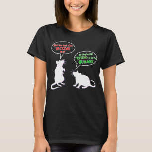 Rat Vaccine Did You Get The Vaccine Yet T-Shirt