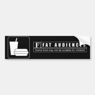 Rated F for Fat Audiences Bumper Sticker