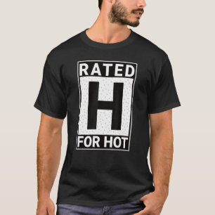 Rated H For Hot Ratings Sticker Tag For Gamer T-Shirt