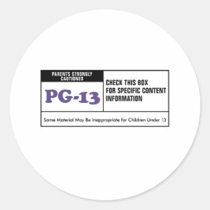 Rated PG 13 Classic Round Sticker