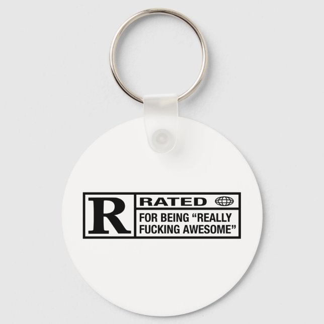 Rated R for being awesome Key Ring (Front)