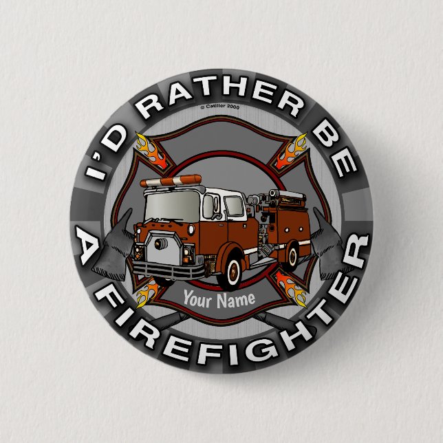 Rather Be A Firefighter pin (Front)