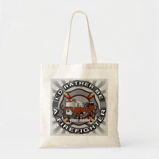 Rather Be A Firefighter  tote bag (Front)