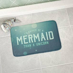 Rather Be A Mermaid Than Unicorn Turquoise Bath Mat