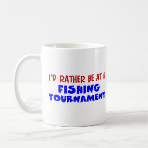 rather be at a fishing tournament coffee mug