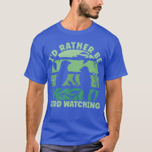 Rather Be Bird Watching retro T-Shirt